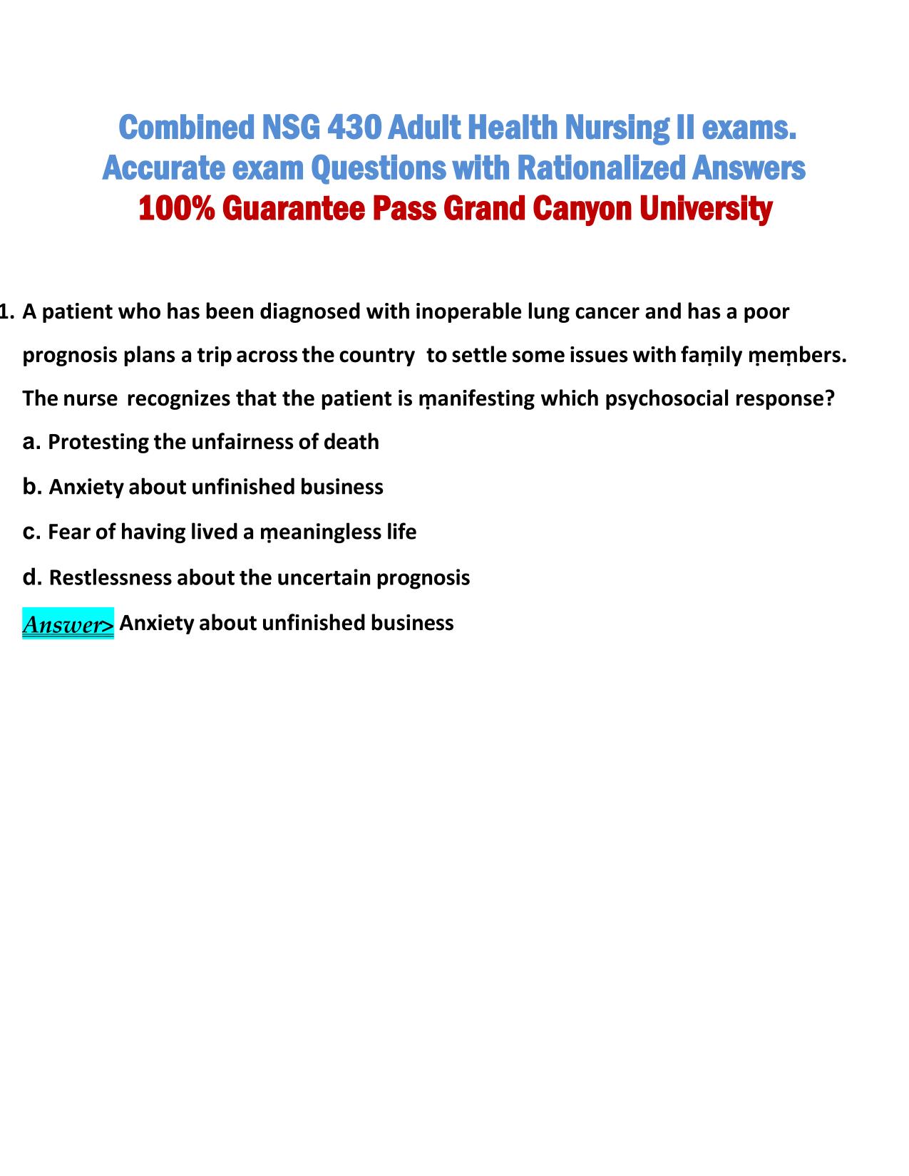 Combined NSG 430 Adult Health Nursing II exams. Accurate exam Questions with Rationalized Answers 100% Guarantee Pass Grand Canyon University