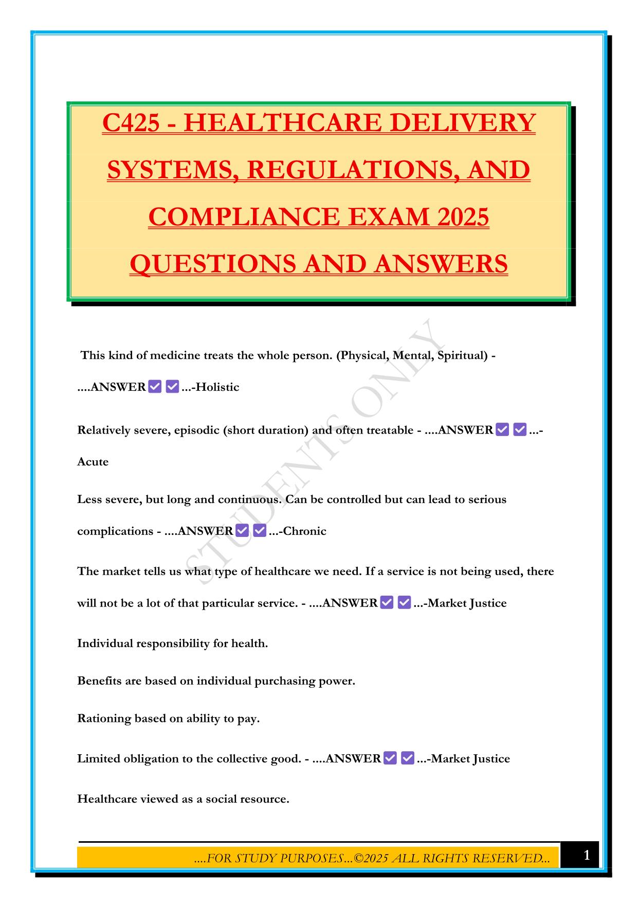C425 - HEALTHCARE DELIVERY SYSTEMS, REGULATIONS, AND COMPLIANCE EXAM 2025 QUESTIONS AND ANSWERS