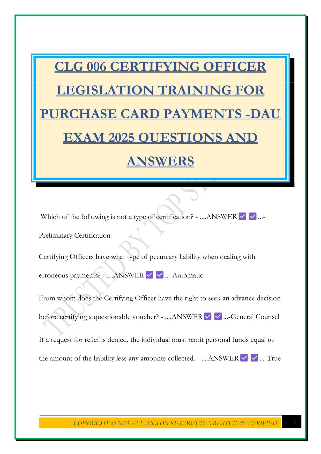 CLG 006 CERTIFYING OFFICER LEGISLATION TRAINING FOR PURCHASE CARD PAYMENTS -DAU EXAM 2025 QUESTIONS AND ANSWERS