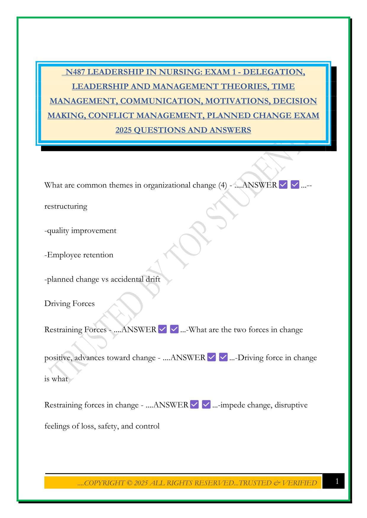 1....COPYRIGHT ©️ 2025 ALL RIGHTS RESERVED...TRUSTED & VERIFIED N487 LEADERSHIP IN NURSING: EXAM 1 - DELEGATION, LEADERSHIP AND MANAGEMENT THEORIES, TIME MANAGEMENT, COMMUNICATION, MOTIVATIONS, DECISION MAKING, CONFLICT MANAGEMENT, PLANNED CHANGE EXAM 2025 QUESTIONS AND ANSWERS