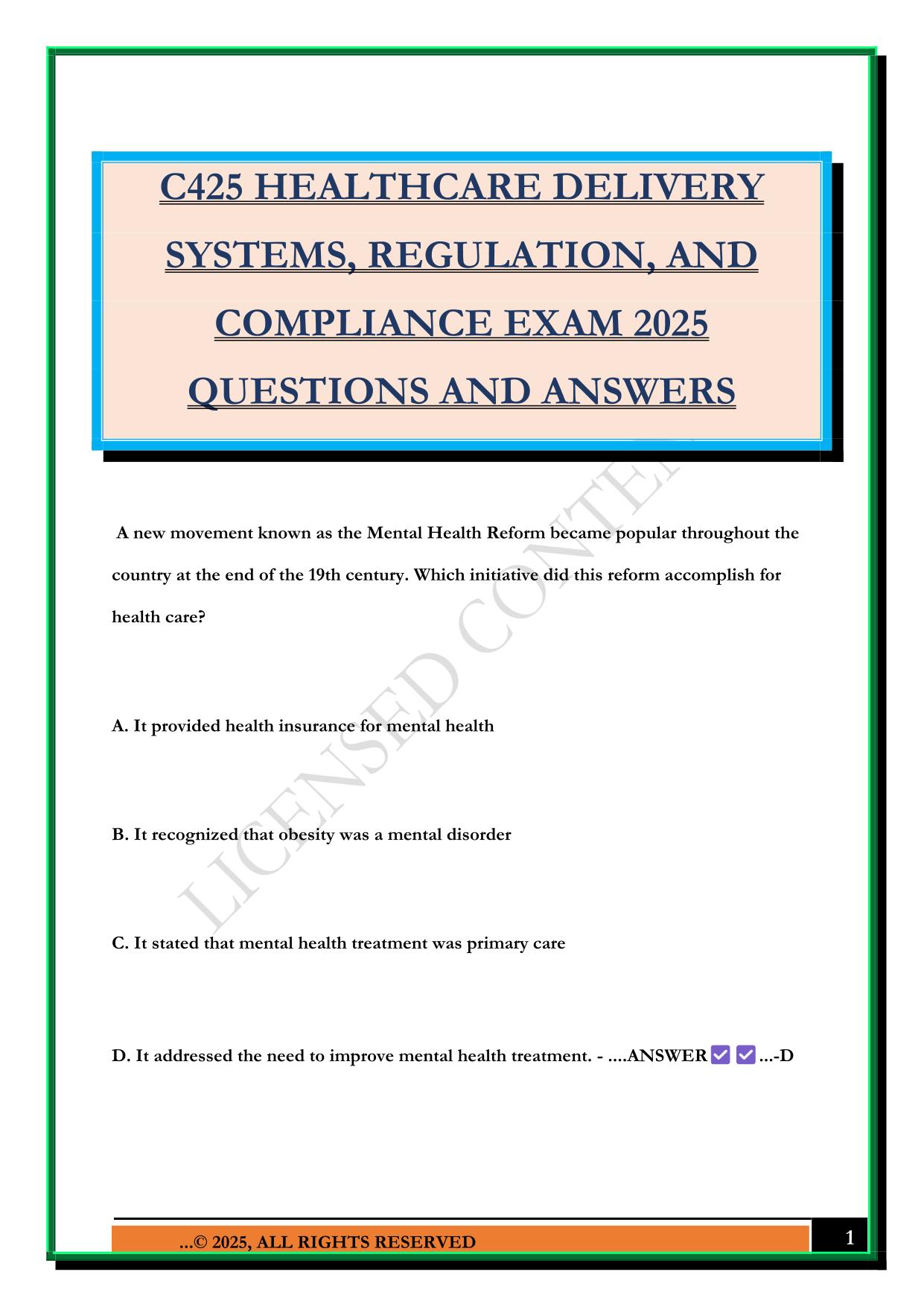 C425 HEALTHCARE DELIVERY SYSTEMS, REGULATION, AND COMPLIANCE EXAM 2025 QUESTIONS AND ANSWERS