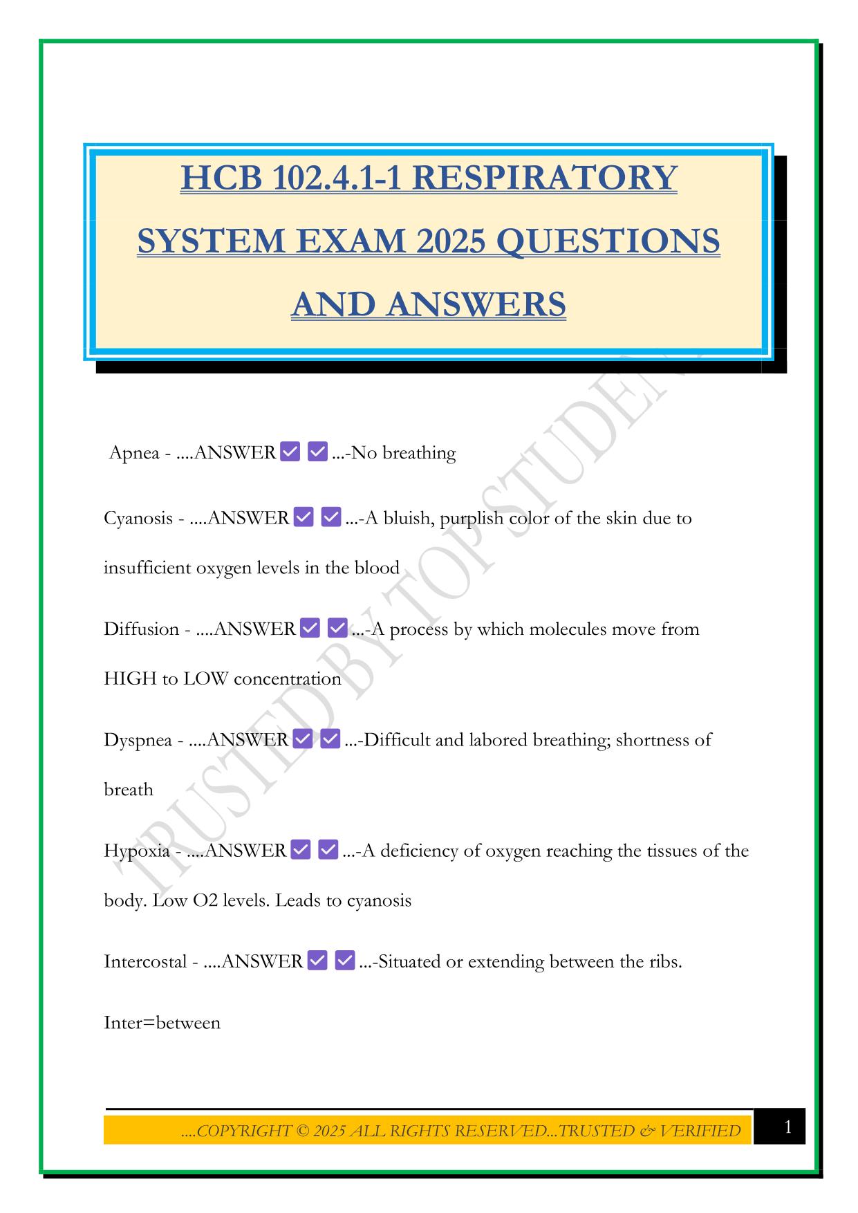HCB 102.4.1-1 RESPIRATORY SYSTEM EXAM 2025 QUESTIONS AND ANSWERS