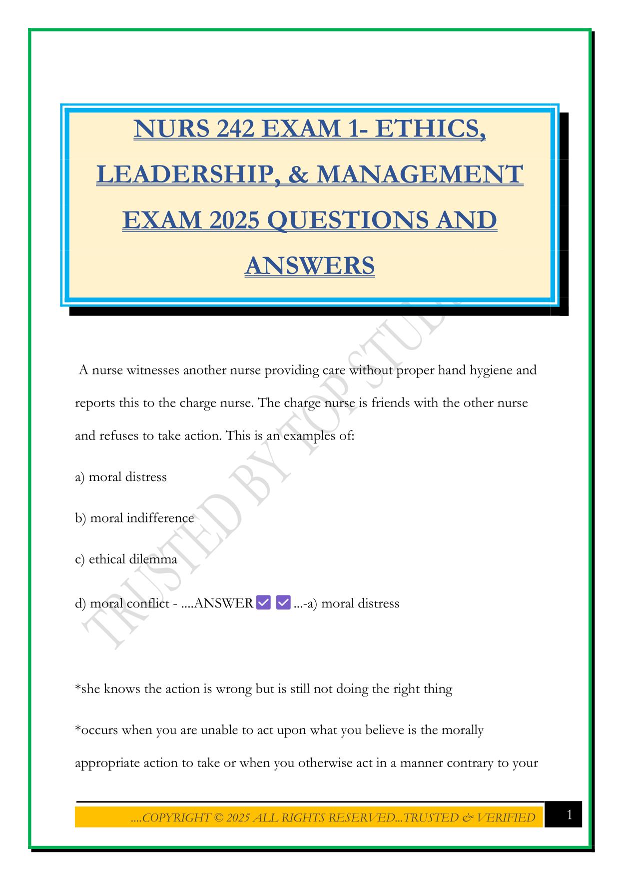 NURS 242 EXAM 1- ETHICS, LEADERSHIP, & MANAGEMENT EXAM 2025 QUESTIONS AND ANSWERS