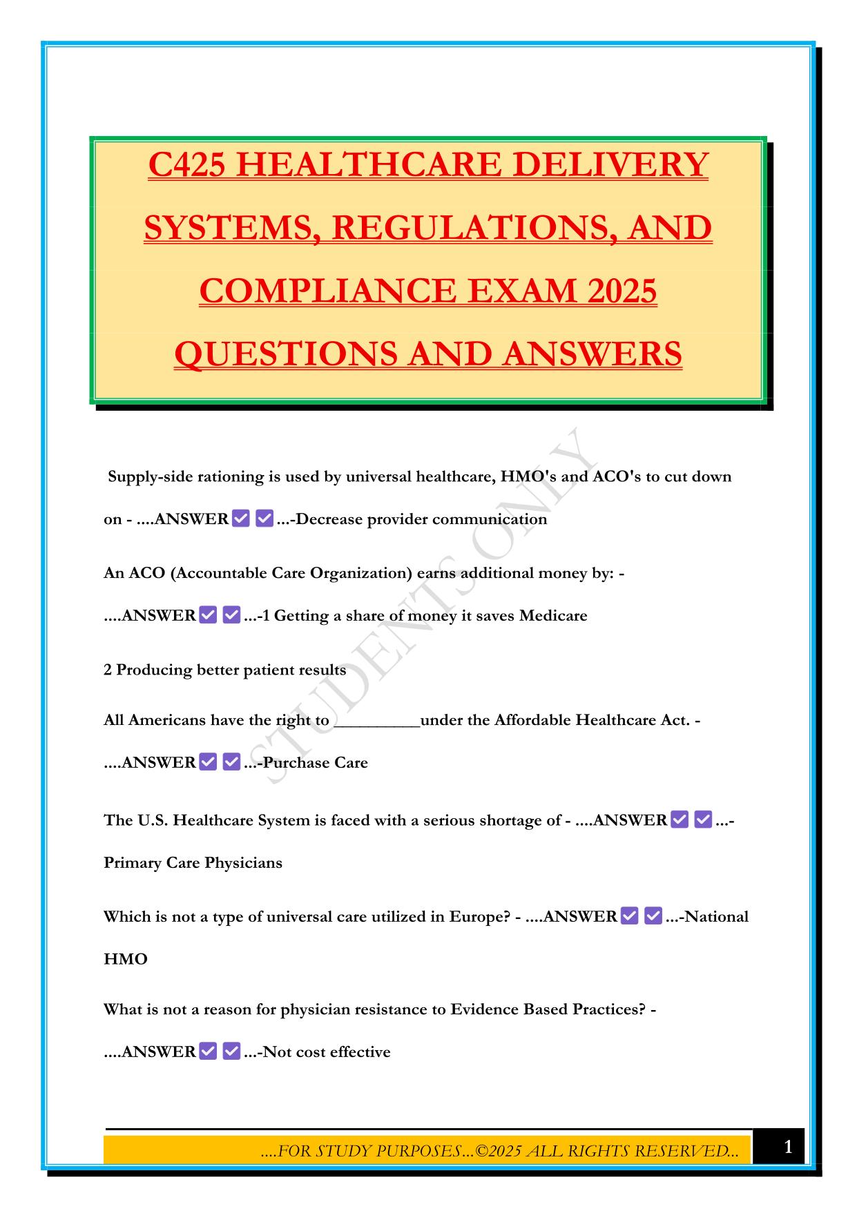 1....FOR STUDY PURPOSES...©️ 2025 ALL RIGHTS RESERVED... C425 HEALTHCARE DELIVERY SYSTEMS, REGULATIONS, AND COMPLIANCE EXAM 2025 QUESTIONS AND ANSWERS