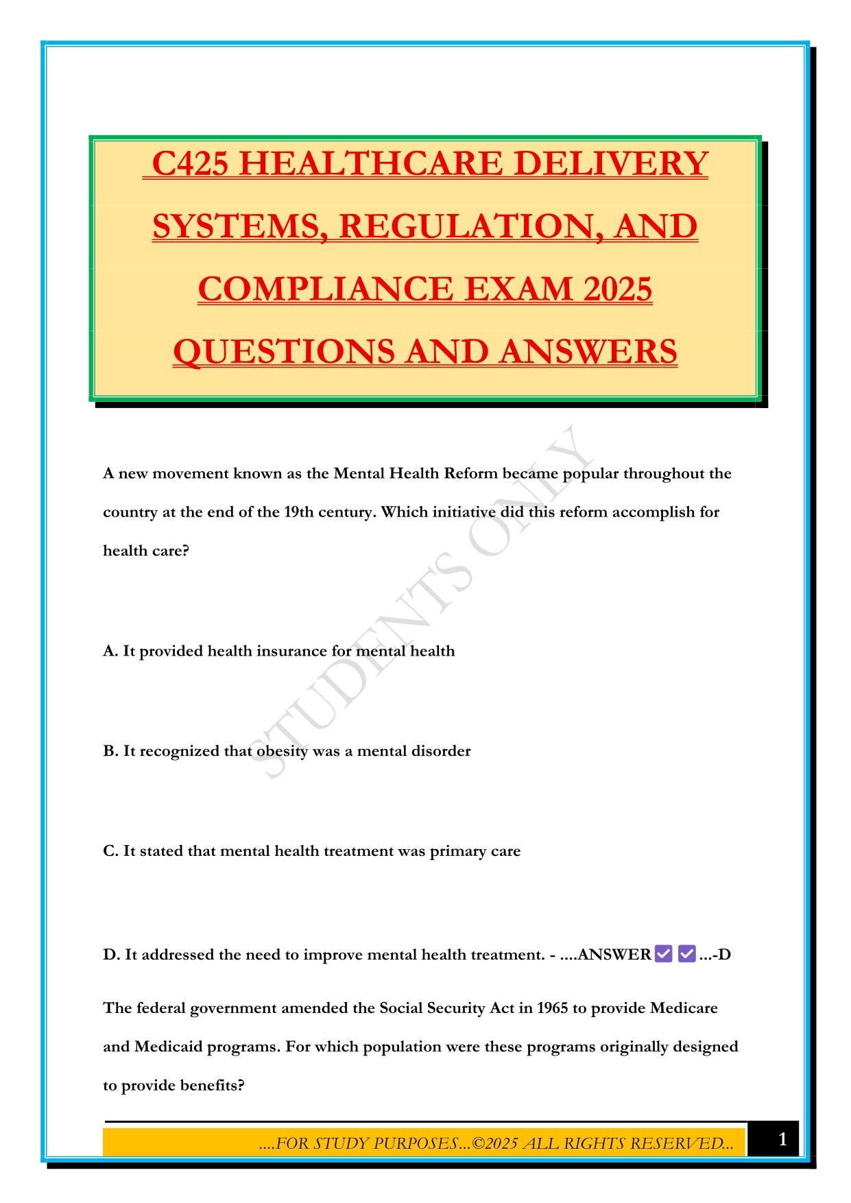 C425 HEALTHCARE DELIVERY SYSTEMS, REGULATION, AND COMPLIANCE EXAM 2025 QUESTIONS AND ANSWERS