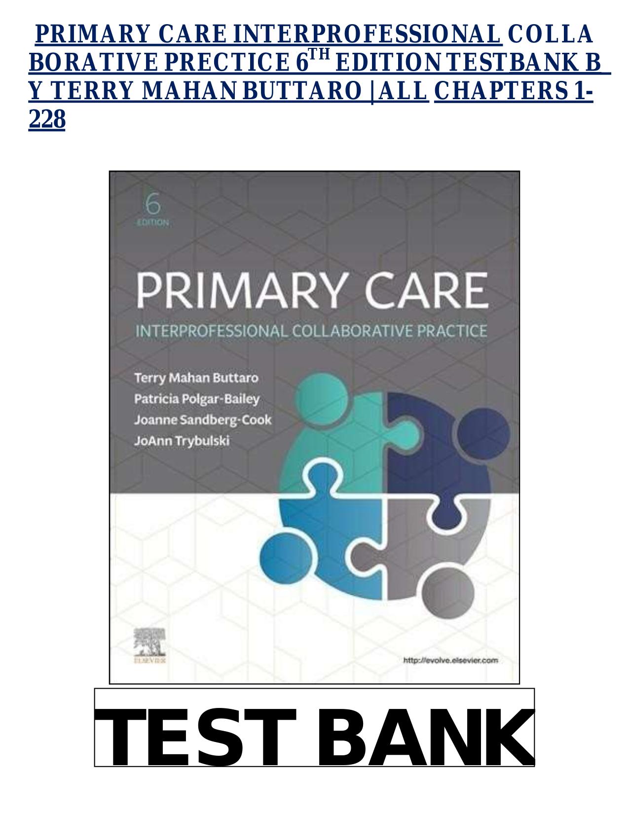 PRIMARYfdCAREfdINTERPROFESSIONALfdCOLLA BORATIVEfdPRECTICEfd6THfdEDITIONfdTESTfdBANKfdB YfdTERRYfdMAHANfdBUTTAROfd|fdALLfdCHAPTERSfd1- 228