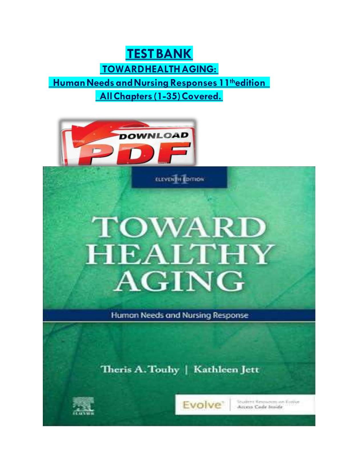 TESTiBANK TOWARDiHEALTHiAGING: HumaniNeedsiandiNursingiResponsesi11thedition i AlliChaptersi(1-35)iCovered.