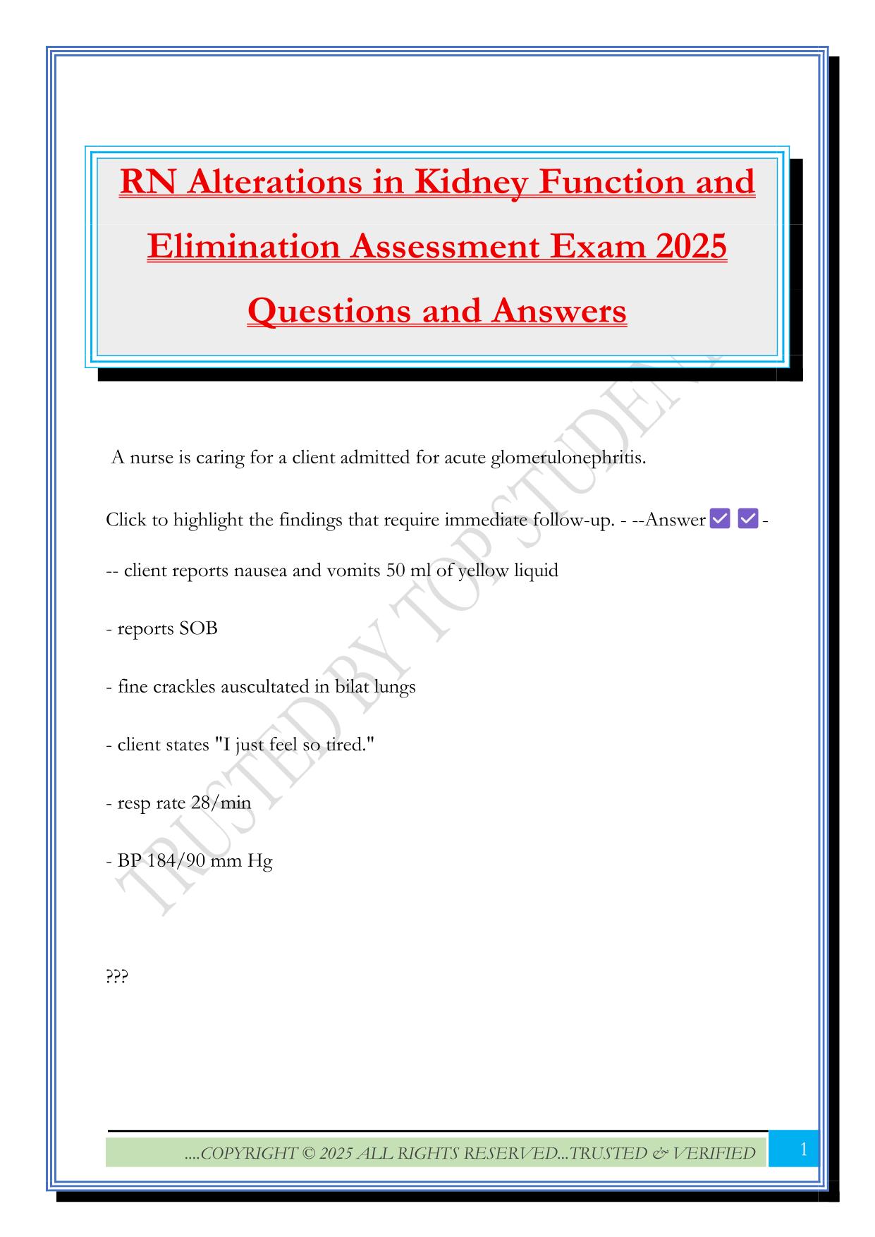 RN Alterations in Kidney Function and Elimination Assessment Exam 2025 Questions and Answers