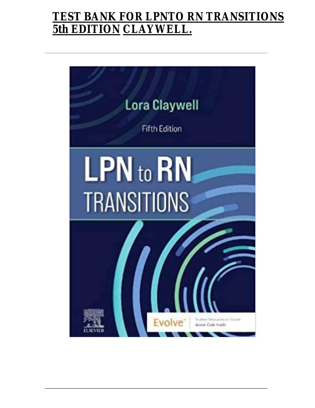 TEST BANK FOR LPNTO RN TRANSITIONS 5th EDITION CLAYWELL EXAM 2025/2026 MCQ WITH CORRECT ANSWERS!!!